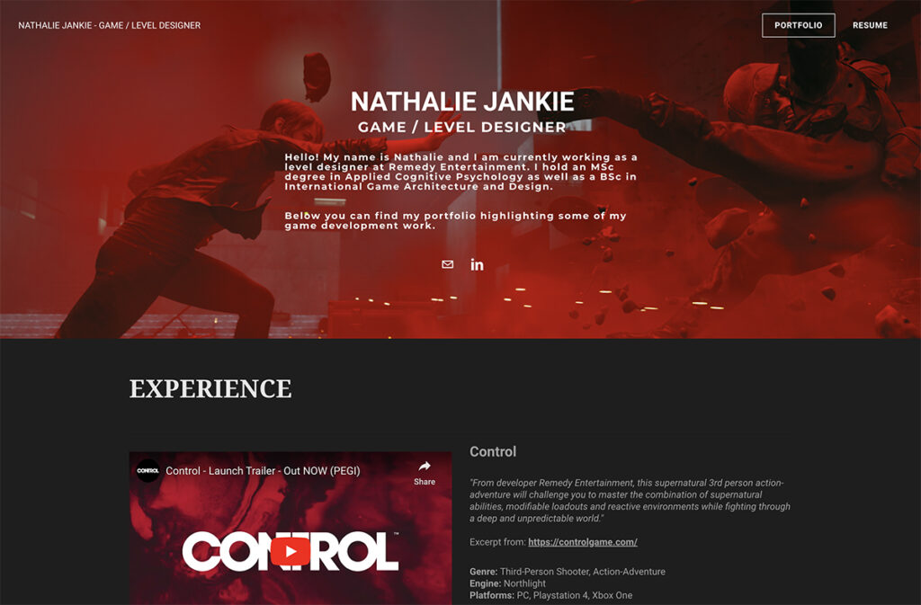 Natalie Jankie is a professional-level game designer, who enjoyed tackling a wide variety of challenges and has developed her skills in multiple aspects of game development, amongst which are game, level, narrative, UI, and system design.