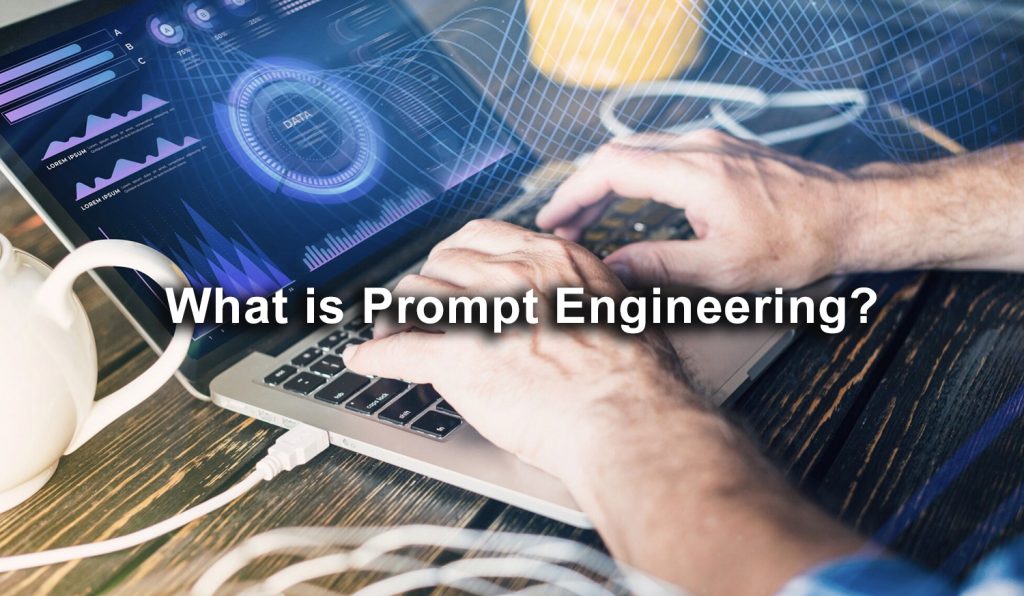 What is Prompt Engineering